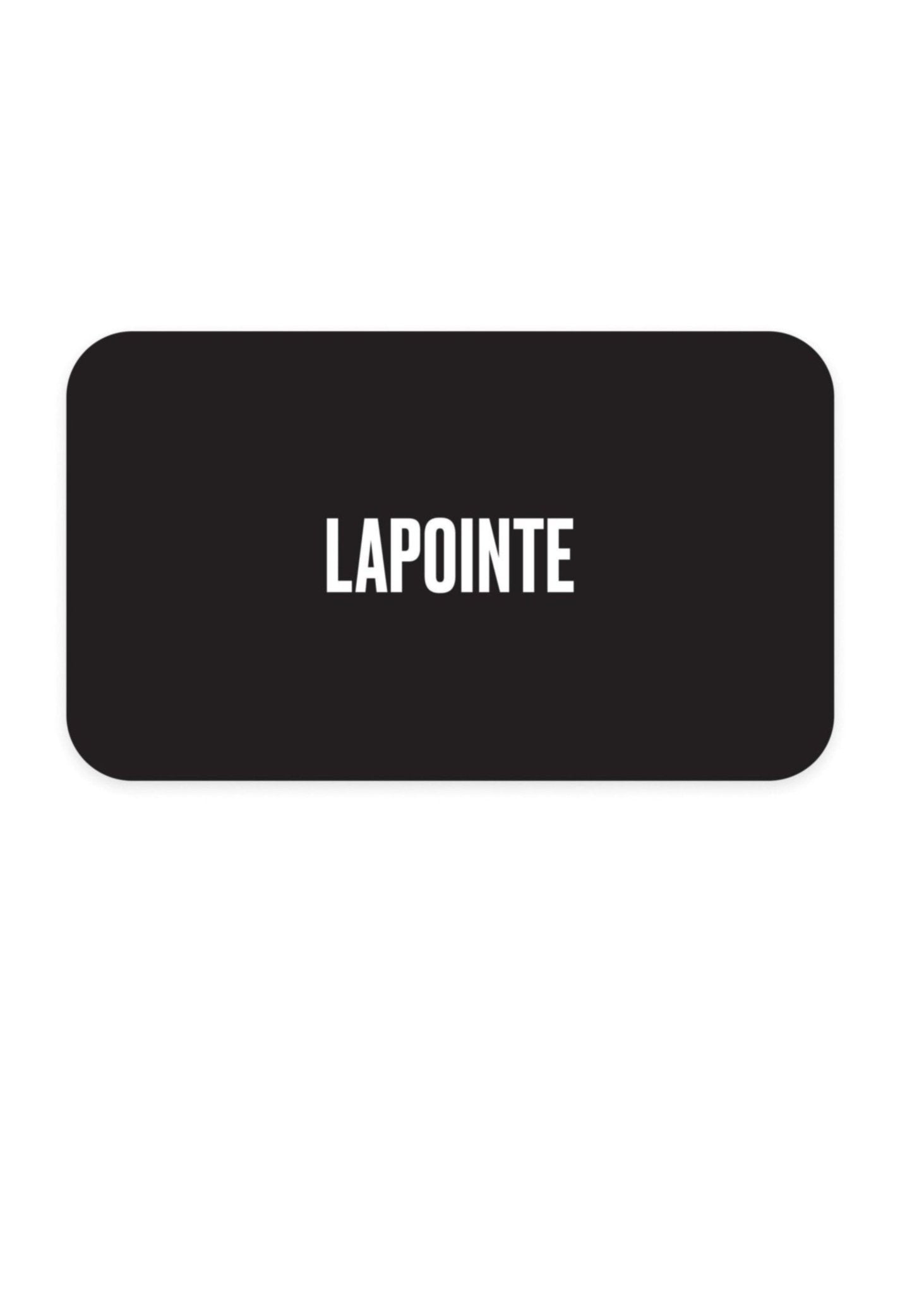 LAPOINTE Gift Card - LAPOINTE